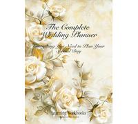 The Complete Wedding Planner - Design Number 1: Ivory and Gold Flowers / Large A4 Wedding Planner (8.27 × 11.69 inches) / A Beautiful Wedding Planning ... Checklists & More / Plan for Up to 300 Guests