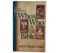 The Complete Who's Who in the Bible