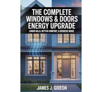 The Complete Windows and Doors Energy Upgrade: Lower Bills, Better Comfort, and Reduced Noise