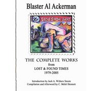 The Complete Works From Lost & Found Times 1979-2005 Introduction By Jack A. Withers Smote - Compilation And Afterword By C. Mehrl Bennett
