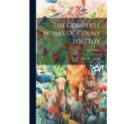 The Complete Works Of Count Tolstoy: Fables For Children