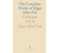 The Complete Works of Edgar Allan Poe: Criticisms