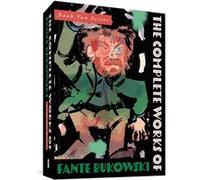 The Complete Works of Fante Bukowski by Noah Van Sciver Noah Van Sciver (Auteur)