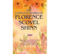 THE COMPLETE WORKS OF FLORENCE SCOVEL SHINN