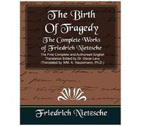 The Complete Works Of Friedrich Nietzsche (New Edition)