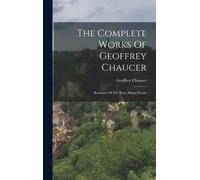 The Complete Works Of Geoffrey Chaucer