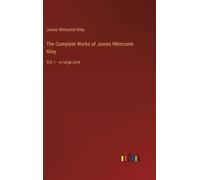The Complete Works Of James Whitcomb Riley