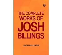 The Complete Works of Josh Billings