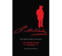 The Complete Works of Malatesta: The Armed Strike: the Long London Exile of 1900-13