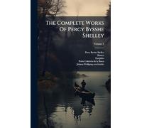The Complete Works Of Percy Bysshe Shelley