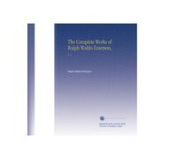 The Complete Works of Ralph Waldo Emerson,: V. 1