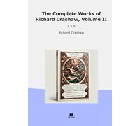The Complete Works of Richard Crashaw, Volume II