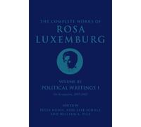 The Complete Works Of Rosa Luxemburg Volume Iii