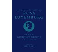The Complete Works Of Rosa Luxemburg Volume Iv
