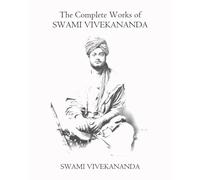 The Complete Works of Swami Vivekananda: (complete, volume 1 to 9 of 9)