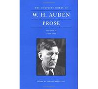 Prose, 1939-1948, COMPLETE WORKS OF W H AUDEN W. H. Auden (Auteur)