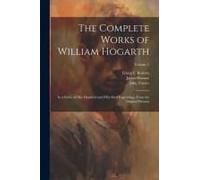 The Complete Works Of William Hogarth