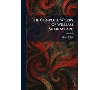 The Complete Works of William Shakespeare
