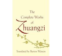 The Complete Works Of Zhuangzi