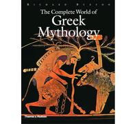 The Complete World of Greek Mythology – anglais – Thames & Hudson