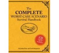 The Complete Worst-Case Scenario Survival Handbook [With Cdrom]