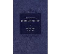 The Complete Writings And Selected Correspondence Of John Dickinson