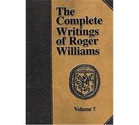 The Complete Writings of Roger Williams Roger Williams (Auteur)