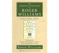 The Complete Writings of Roger Williams Volume One: Introductions, Key Into the Language of America, Letters Regarding John Cotton Williams, Roger (Auteur)