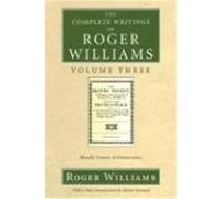 The Complete Writings of Roger Williams Volume Three: Bloudy Tenent of Persecution Williams, Roger (Auteur)