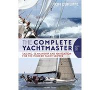 The Complete Yachtmaster: Sailing, Seamanship and Navigation for the Modern Yacht Skipper 10th edition
