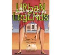 The Completely and Totally True Book of Urban Legends Ann Fiery, Mark Ulriksen (Auteur)