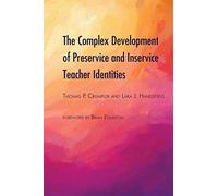 The Complex Development Of Preservice And Inservice Teacher Identities