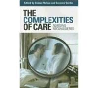 The Complexities of Care, Culture and Politics of Health Care Work Sioban Nelson (Auteur)