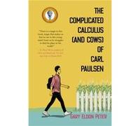 The Complicated Calculus and Cows of Carl Paulsen by Gary Eldon Peter Gary Eldon Peter (Auteur)