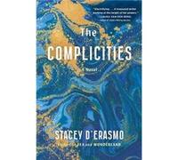 The Complicities by Stacey DErasmo Stacey DErasmo (Auteur)