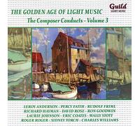 L'age D'or De La Musique Légère : The Composer Conducts Vol. 3