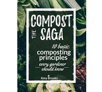 The Compost Saga: 10 Basic Composting Principles Every Gardener Should Know (No-Waste Guide)