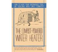 The CompostPowered Water Heater by Gaelan Brown Gaelan Brown, (Auteur)