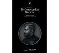 The Compounding Blueprint : Start Small. Stay Consistent. Think Big. Paperback Book By Saket Raushan