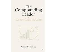 The Compounding Leader: A Mid-Career Manifesto in the Age of AI