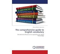 The comprehensive guide to English vocabulary