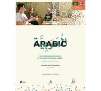 The Comprehensive Guide to Modern Standard Arabic: Arabic for nonnative speakers