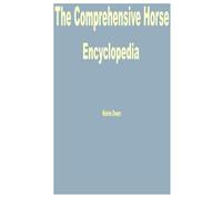 The Comprehensive Horse Encyclopedia