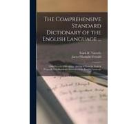 The Comprehensive Standard Dictionary Of The English Language ...