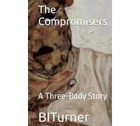 The Compromisers: A Three-Body Story