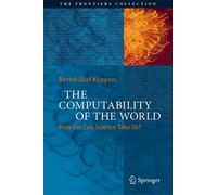 The Computability of the World: How Far Can Science Take Us?