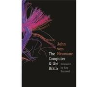 The Computer And The Brain 3E (Silliman Memorial Lectures) (The Silliman Memorial Lectures Series) (Paperback) John Von Neumann, (Auteur)