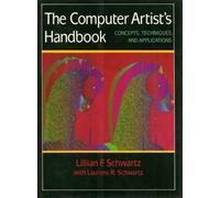 The Computer Artist's Handbook: Concepts, Techniques, and Applications