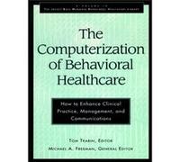 The Computerization of Behavioral Healthcare