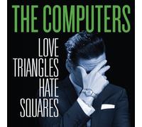 The Computers Love Triangles, Hate Squares (Vinyl)